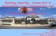 Building Healthy, Connected & Sustainable Local ... · Building Healthy, Connected & Sustainable Local Communities and ... Build on the strengths of local individuals, ... Kaikoura