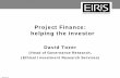 Project Finance - helping the investor - OECD · © Eiris Project Finance: helping the investor David Tozer (Head of Governance Research, (Ethical Investment Research Services)
