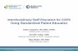 Interdisciplinary Staff Education for COPD - Welcome to … Presentation.pdf ·  · 2016-06-27Interdisciplinary Staff Education for COPD Using Standardized Patient Education Kathy