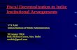 Fiscal Decentralization in India: Institutional … Alok_Fiscal Decentralisation and...Some Schemes by Union Government Municipalities have involvment in: Sarva Shiksha Abhiyan [financed