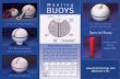  ·  · 2015-05-0812" & 18" Mooring Buoy Mooring BUOYS Buoy Specifications The impact resistant high density polyethylene is thick and wi th expanded polystyrene foam tot the most