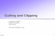 Culling and Clipping - Computer Scienceblloyd/comp770/Lecture07.pdfCulling and Clipping Computer Graphics COMP 770 (236) Spring 2007 Instructor: Brandon Lloyd. ... Lines (planes) partition
