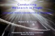 Conducting Research in Flight - NASA · Conducting . Research in Flight. ... Slide 7. Data set not ... A Future State for NASA Laboratories -Working in the 21st Century. NASA/TM-