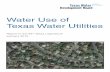 Water Use of Texas Water Utilities · Water Use Of Texas Water Utilities, January 1, ... residential, industrial, commercial, institutional, and agricultural. This metric then divides
