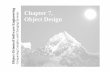 Chapter 7, Object Design - Technische Universität München · Object-Oriented Software Engineering Conquering Complex and Changing Systems Chapter 7, Object Design. ... Information