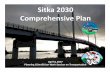 Sitka 2030 Comprehensive Plan 2030 Comprehensive Plan. Topics 1. ... up to 20 ft 0 20‐36 ft 28 37‐46 ft 155 ... Circle 10,192 9,898 10,304 112 1%