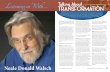 Listening in With … Talking About TRANSFORMATION Donald Walsch: ˛ e soul is truly the last great frontier for our species. I see the Civil Rights Movement for the Soul as a global