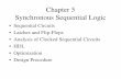 Chapter 5 Synchronous Sequential Logic - Department of …€¦ ·  · 2010-10-01Chapter 5 Synchronous Sequential Logic ... • Flipflops can contain one or more latches ... •