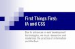 First Things First: IA and CSS - Koechley.com€¦ · Presented by Christina Wodtke Information Architect Elegant Hack; Boxes and Arrows Author, Information Architecture: Blueprints