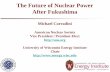 The Future of Nuclear Power After Fukushima of Nuclear Power after Fukushima ... – Ability to reroute water sources with robust steam-driven pumps ... 24 applications received and