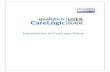 Intro to CareLogic - Ningapi.ning.com/.../IntrotoCareLogic.pdf · Fill out the Account, Login, and Password fields then click Submit in the status bar. The ...