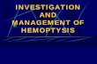 INVESTIGATION AND MANAGEMENT OF HEMOPTYSISthelungcenter.co.in/yahoo_site_admin/assets/docs/Hemoptysis_2... · INVESTIGATION AND MANAGEMENT OF HEMOPTYSIS. Hemoptysis is an important