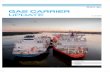 GAS CARRIER UPDATE - DNV GL · NV GL 4 GAS CARRIER UPDATE LNG PIONEERS WITH STRONG FUTURE AMBITIONS “We actually contracted the prototype back in …