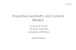 Projective Geometry and Camera Modelsweb.engr.illinois.edu/~dhoiem/courses/vision_spring10... ·  · 2010-01-28Projective Geometry and Camera Models Computer Vision CS 543 / ECE