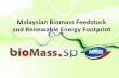 Malaysian Biomass Feedstock and Renewable Energy …biomass-sp.net/wp-content/uploads/2012/05/A1-Mensilin.pdf · and Renewable Energy Footprint. ... Conversion of Biomass to Energy