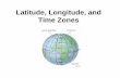 Latitude, Longitude, and Time Zones - Sandy Run 7mixnmax.wikispaces.com/.../Latitude+Longitude+and+Time+Zones_10… · Latitude, Longitude, and Time Zones . Typical Graph This is