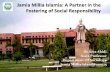 Dr.Azra Abidi Jamia Millia Islamia-110025 Millia Islamia...Jamia Millia Islamia-110025. Social Responsibility and Role of Universities Universities are social institutions that perform