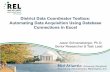 District Data Coordinator Toolbox: Automating Data ... · Task Scheduler 4. Road map to ... District Data Coordinator Toolbox: Automating Data Acquisition Using ... Automating Data
