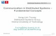Communication in Distributed Systems Fundamental Concepts ·  · 2014-10-05Communication in Distributed Systems – Fundamental Concepts Hong-Linh Truong ... Hardware, software layer,