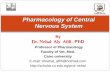 Pharmacology of Central Nervous System - …scholar.cu.edu.eg/.../files/pharmacology_of_central_nervous_system… · Pharmacology of Central Nervous System . 2 ... Tranquilizers Sedative