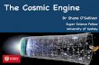 The Cosmic Engine - CAASTRO after the big bang (13.7 billion yrs ago), the Universe was very hot and dense › Began to expand extremely rapidly (Inﬂation) but expansion slowed ...