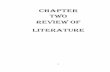 CHAPTER TWO REVIEW OF LITERATURE - Shodhgangashodhganga.inflibnet.ac.in/bitstream/10603/40878/6/06_chapter2.pdf · Review of Literature 2.1 Introduction 2.2 Purpose of Literature