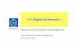 L5: Digital Arithmetic I - Royal Institute of Technology€¢ A number can be represented in binary in many ways • The most common types of numbers are: – Unsigned integers = can