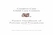 Creative Care Child Care Centerscreativecarechildcare.com/cms/upload/newsletter/ParentPolicies-New... · CREATIVE CARE CHILD CARE CENTERS reserves the right to dismiss any parent