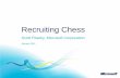 Recruiting Chess - HR University Presentation...A goal is not a strategy Be NICE . MICROSOFT CONFIDENTIAL 8 1. Know The Market Workforce planning has two sides ... Recruiting Chess