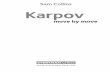 MBM Karpov after corrections · Introduction 9 lactic thinking, simple chess, manoeuvring and tactical alertness. It takes amazing ability to make Boris Spassky look like an …