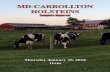 MD-CARROLLTON HOLSTEINS - cowbuyer.com Carrollton Dispersal... · Dear Fellow Holstein Breeders: We would like to welcome you to the MD-Carrollton Holstein Complete Herd Dispersal.