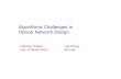 Algorithmic Challenges in Optical Network Design - …dimacs.rutgers.edu/Workshops/NextGenerationNetworks/slides/Chekuri... · Algorithmic Challenges in Optical Network Design Chandra