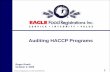 Auditing HACCP Programs 10.2.09 - Certified Quality … HACCP Programs ... (ISO 22000 Lead Auditor course) Work Experience • Five years full time • Two years in Quality Assurance