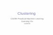clustering - Carnegie Mellon School of Computer Sciencejunmingy/teaching/clustering.pdf• E-step: minimize w.r.t. ... contains a subset of true underlying groups ... Spectral Clustering