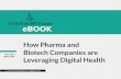 How Pharma and Biotech Companies are - eHealth Romania · How pharma and biotech companies are leveraging digital health In this MobiHealthNews eBook, our editorial team explores