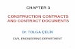 CHAPTER 3 CONSTRUCTION CONTRACTS AND CONTRACT DOCUMENTS …civil.emu.edu.tr/courses/civl493/2016-2017spr/CHAPTER 3... · chapter 3 construction contracts and contract documents dr.