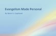 Evangelism Made Personal - Executable Outlinesexecutableoutlines.com/books/Evangelism Made Personal.pdf · Evangelism+Made+Personal+ Motives,Perspectives,AndSuggestions)ForPersonalEvangelism)