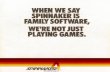 WHEN WE SAY SPINNAKER IS FAMILY SOFTWARE, WE'RE …mocagh.org/spinnaker/spinnaker-catalog-alt2.pdf · WHEN WE SAY SPINNAKER IS FAMILY SOFTWARE, WE'RE NOT JUST PLAYING GAMES. We make