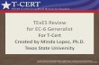 TExES Review for EC -6 Generalist - Tarleton State University · TExES Review for EC-6 Generalist For T-Cert Created by Minda Lopez, ... Domain IV Science (18% of test) Domain V Fine