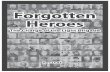 FORGOTTEN HEROES - Tim Dunne heroes.pdf · FORGOTTEN HEROES The Charge of the Light Brigade Roy Dutton BSc