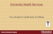 University Health Services - Home | UMass Amherst Transfer...University Health Services Your student’s healthcare at UMass Parents Orientation Program University Health Services