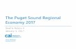 The Puget Sound Regional Economy 2017 - Microsoft · The Puget Sound Regional Economy 2017 ... Our quality of life is our greatest ... 1/3/2017 Puget Sound Economy and Outlook 53.
