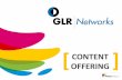 CONTENT OFFERING - GLR Networks · 5 Minute Newscast 15x day, ... sports in just one minute! 2.5 Minutes 5x day, M-F ... 3 minute daily radio segments that address