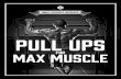 PULL UPS FOR MAX MUSCLE PULL UPS FOR MAX … · index pull ups for max muscle 4. introduction 10. form & technique 12. variations 14. your first pull up 16. the pull up workout plan