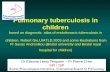 Pulmonary tuberculosis in children - ISR Radiology · Pulmonary tuberculosis in children based on diagnostic atlas of endothoracic tuberculosis in ... MBBCh, FCRad, FRCR, PhD . 4.