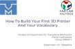 How To Build Your First 3D Printer And Your Vocabularymech.spbstu.ru/images/3/32/SWS_Dzenushko.pdfHow To Build Your First 3D Printer And Your Vocabulary ... How To Start Building Your