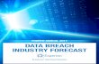 FOURTH ANNUAL 2017 DATA BREACH INDUSTRY FORECAST - Experian€¦ · FOURTH ANNUAL 2017 DATA BREACH INDUSTRY FORECAST By Experian® Data Breach Resolution