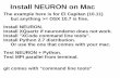 Install NEURON on Mac - NEURON | for empirically … NEURON on Mac The example here is for El Capitan (10.11) Install NEURON. Install XQuartz if neurondemo does not work. Install "XCode