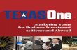 Marketing Texas for Business Investment at Home and … trade and industry events, business recruitment missions, signature events, advertising and public relations, as well ...