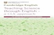 Teaching Science through English - Wikispaces · Teaching Science through English – a CLIL approach 3 What is CLIL? CLIL is an acronym for Content and Language Integrated Learning.